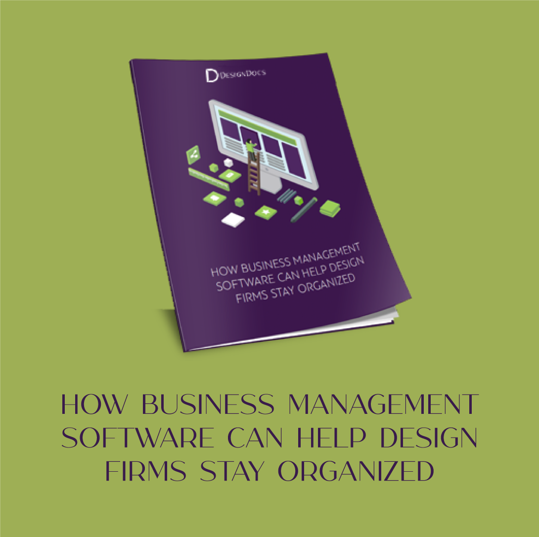 RESOURCES - Whitepaper - How Business Management Software Can Help Design Firms Stay Organized - DesignDocs