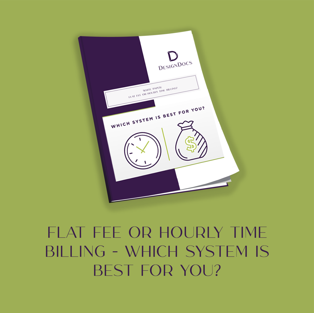 RESOURCES - DesignDocs Whitepaper - Flat Fee or Hourly Time Billing - Which System is Best for You